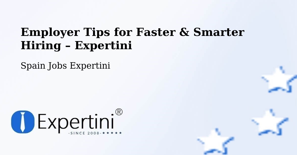 Employer Tips for Hiring & Recruitment – Málaga - Málaga, Spain Jobs Expertini