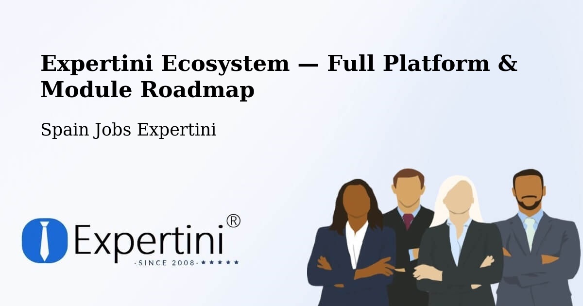 Expertini Ecosystem — Full Platform & Module Roadmap – Málaga