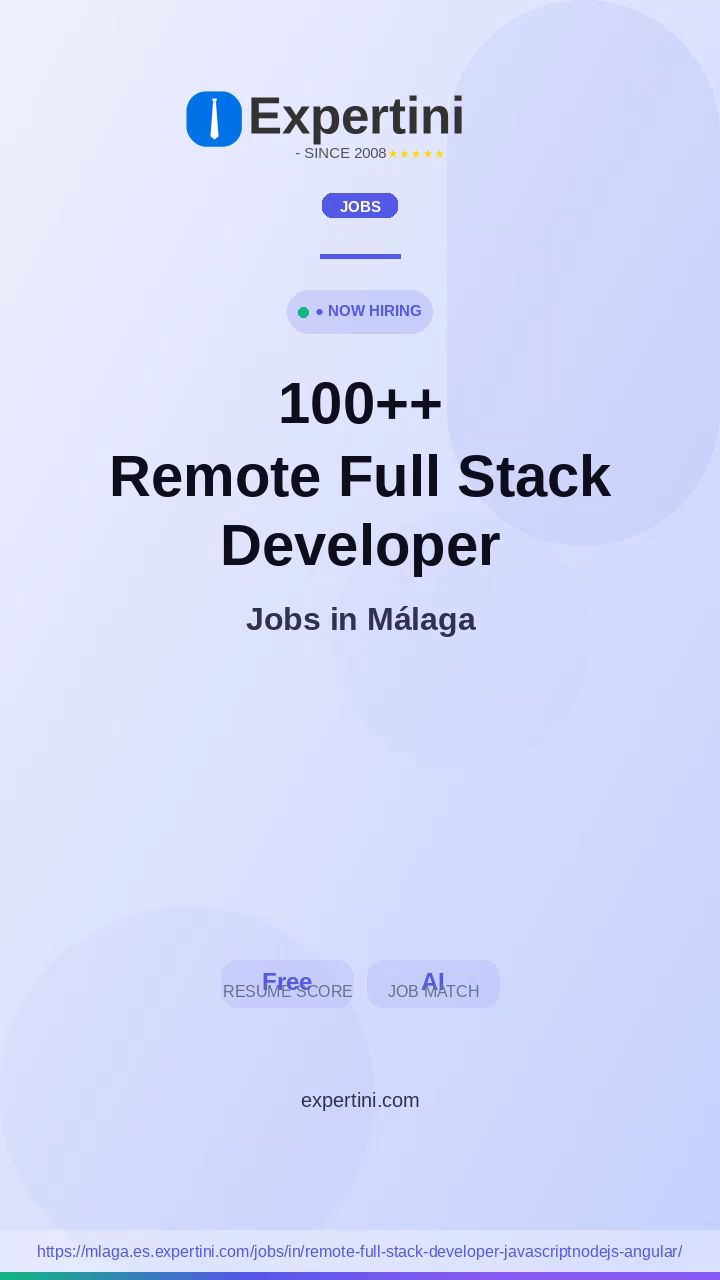 8,600+ Remote Full Stack Developer Javascriptnodejs Angular Jobs in Málaga, Spain — Local Employers Hiring August 2026
